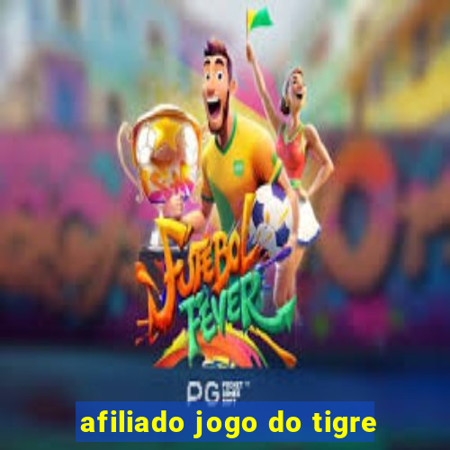 afiliado jogo do tigre